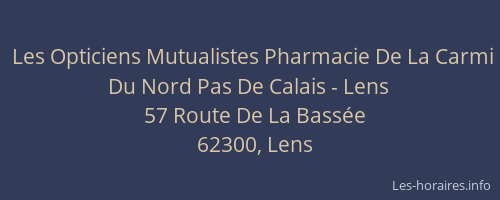 Les Opticiens Mutualistes Pharmacie De La Carmi Du Nord Pas De Calais - Lens