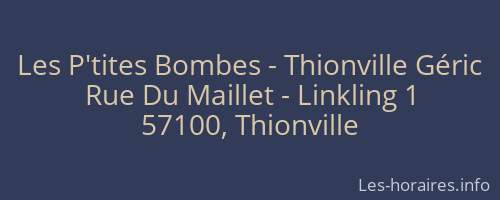 Les P'tites Bombes - Thionville Géric