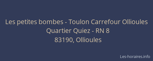 Les petites bombes - Toulon Carrefour Ollioules