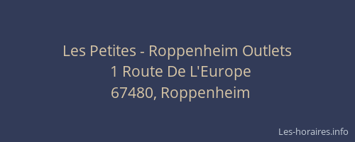 Les Petites - Roppenheim Outlets