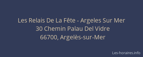 Les Relais De La Fête - Argeles Sur Mer