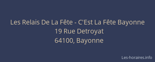 Les Relais De La F&ecirc;te - C'Est La F&ecirc;te Bayonne