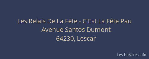 Les Relais De La F&ecirc;te - C'Est La F&ecirc;te Pau