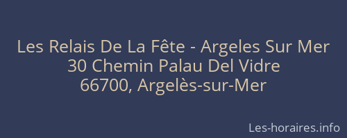 Les Relais De La Fête - Argeles Sur Mer
