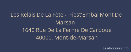 Les Relais De La Fête -  Fiest'Embal Mont De Marsan