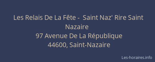 Les Relais De La Fête -  Saint Naz' Rire Saint Nazaire