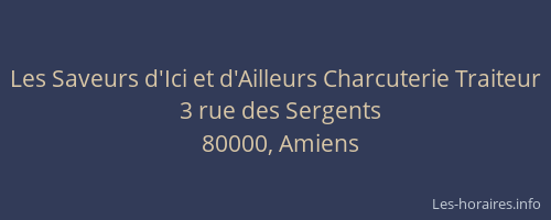 Les Saveurs d'Ici et d'Ailleurs Charcuterie Traiteur