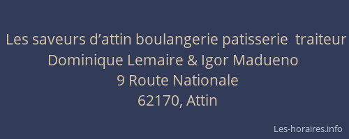 Les saveurs d’attin boulangerie patisserie  traiteur Dominique Lemaire & Igor Madueno