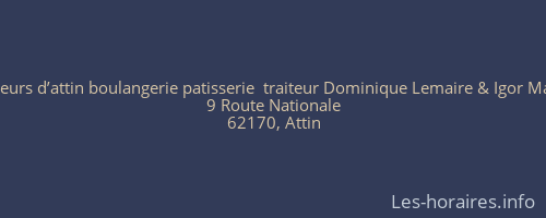Les saveurs d’attin boulangerie patisserie  traiteur Dominique Lemaire & Igor Madueno