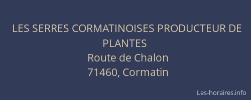 LES SERRES CORMATINOISES PRODUCTEUR DE PLANTES