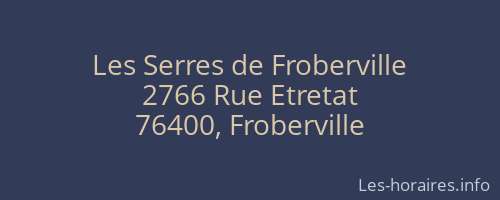 Les Serres de Froberville