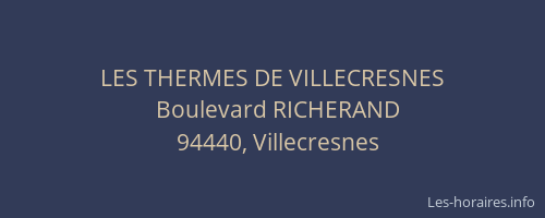 LES THERMES DE VILLECRESNES