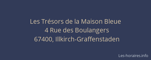 Les Trésors de la Maison Bleue