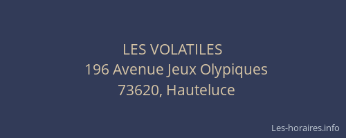 LES VOLATILES