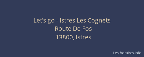Let's go - Istres Les Cognets