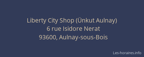 Liberty City Shop (Ünkut Aulnay)