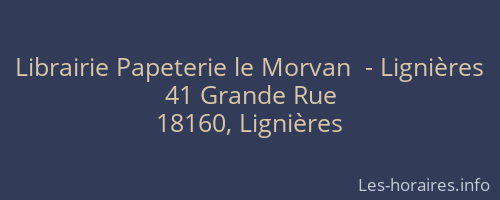 Librairie Papeterie le Morvan  - Lignières