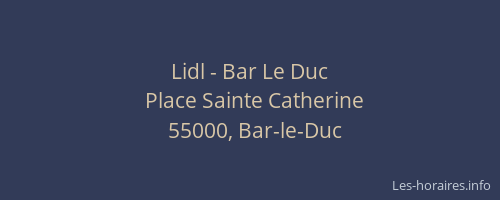 Lidl - Bar Le Duc