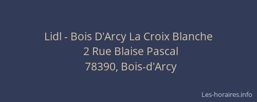 Lidl - Bois D'Arcy La Croix Blanche