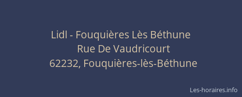 Lidl - Fouqui&egrave;res L&egrave;s B&eacute;thune