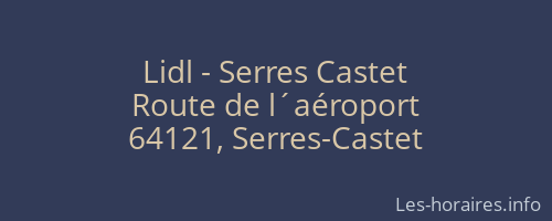 Lidl - Serres Castet