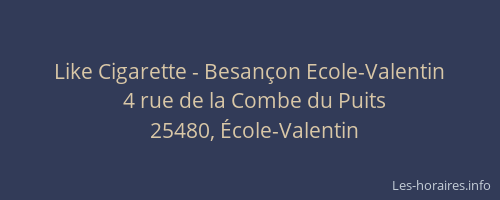 Like Cigarette - Besan&ccedil;on Ecole-Valentin