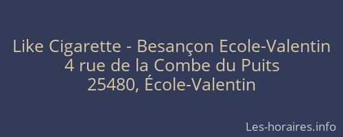 Like Cigarette - Besançon Ecole-Valentin