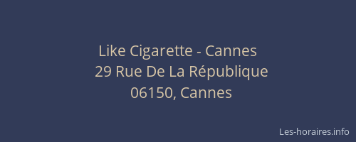 Like Cigarette - Cannes