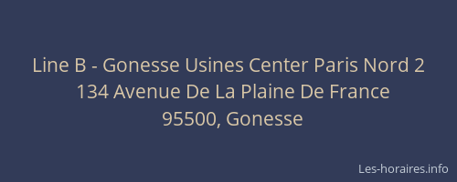Line B - Gonesse Usines Center Paris Nord 2
