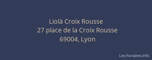 Liolà Croix Rousse