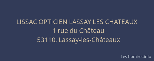 LISSAC OPTICIEN LASSAY LES CHATEAUX