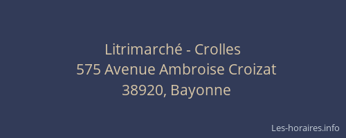 Litrimarch&eacute; - Crolles