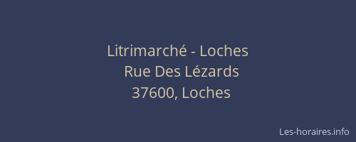 Litrimarch&eacute; - Loches