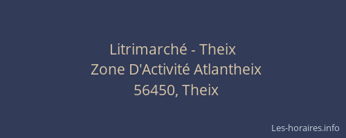 Litrimarch&eacute; - Theix