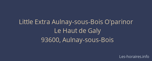 Little Extra Aulnay-sous-Bois O'parinor