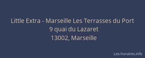 Little Extra - Marseille Les Terrasses du Port
