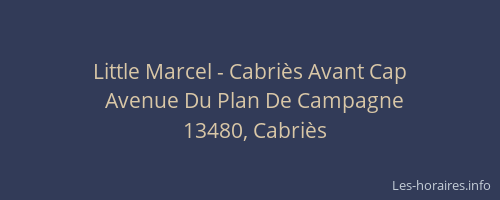 Little Marcel - Cabriès Avant Cap