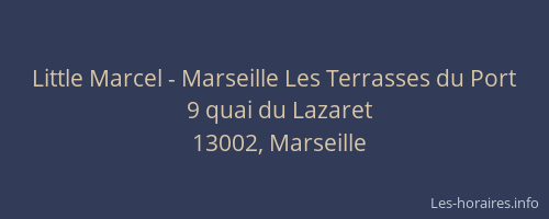 Little Marcel - Marseille Les Terrasses du Port