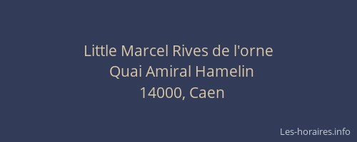 Little Marcel Rives de l'orne