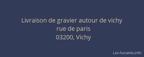 Livraison de gravier autour de vichy