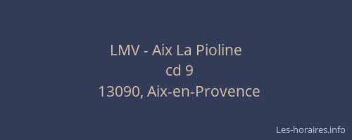 LMV - Aix La Pioline
