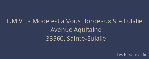 L.M.V La Mode est &agrave; Vous Bordeaux Ste Eulalie