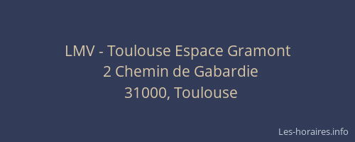 LMV - Toulouse Espace Gramont