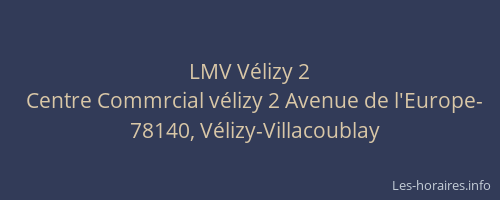 LMV V&eacute;lizy 2