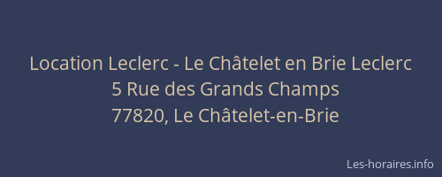 Location Leclerc - Le Châtelet en Brie Leclerc