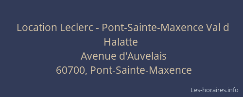 Location Leclerc - Pont-Sainte-Maxence Val d Halatte