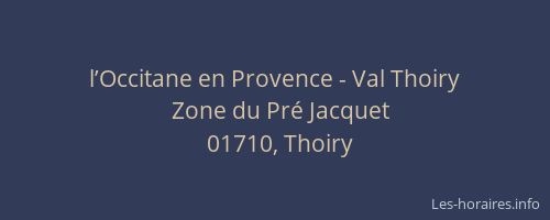 l’Occitane en Provence - Val Thoiry