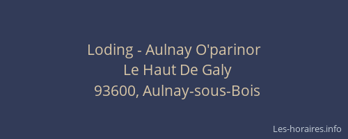 Loding - Aulnay O'parinor