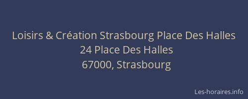 Loisirs & Création Strasbourg Place Des Halles