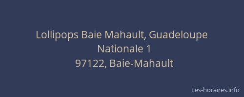 Lollipops Baie Mahault, Guadeloupe